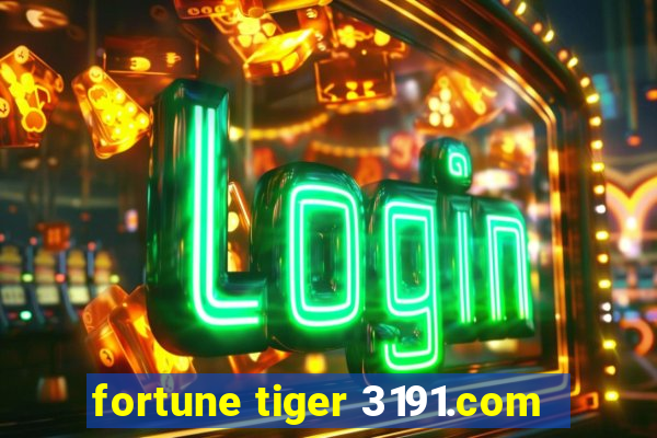 fortune tiger 3191.com